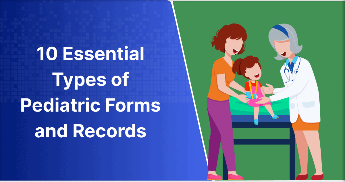 10 Essential Types of Pediatric Forms and Records
