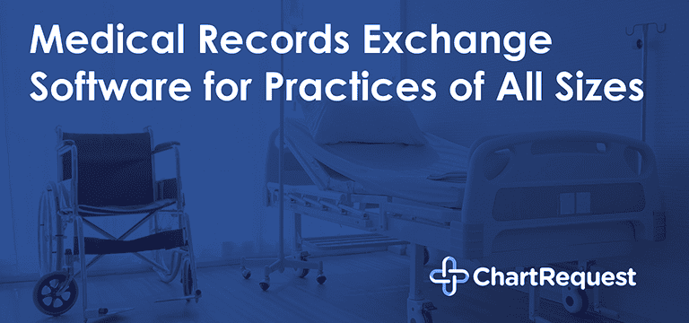 Medical Records Exchange Software for Practices of All Sizes