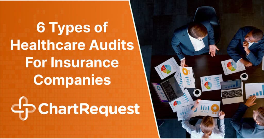 6 Types of Healthcare Audits For Insurance Companies