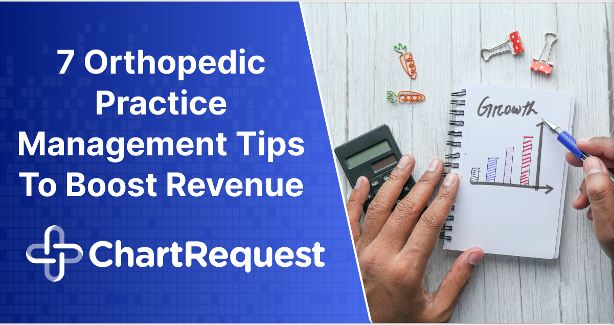 7 Orthopedic Practice Management Tips To Boost Revenue