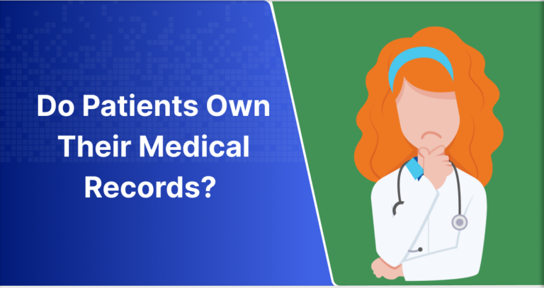 Do Patients Own Their Medical Records? 