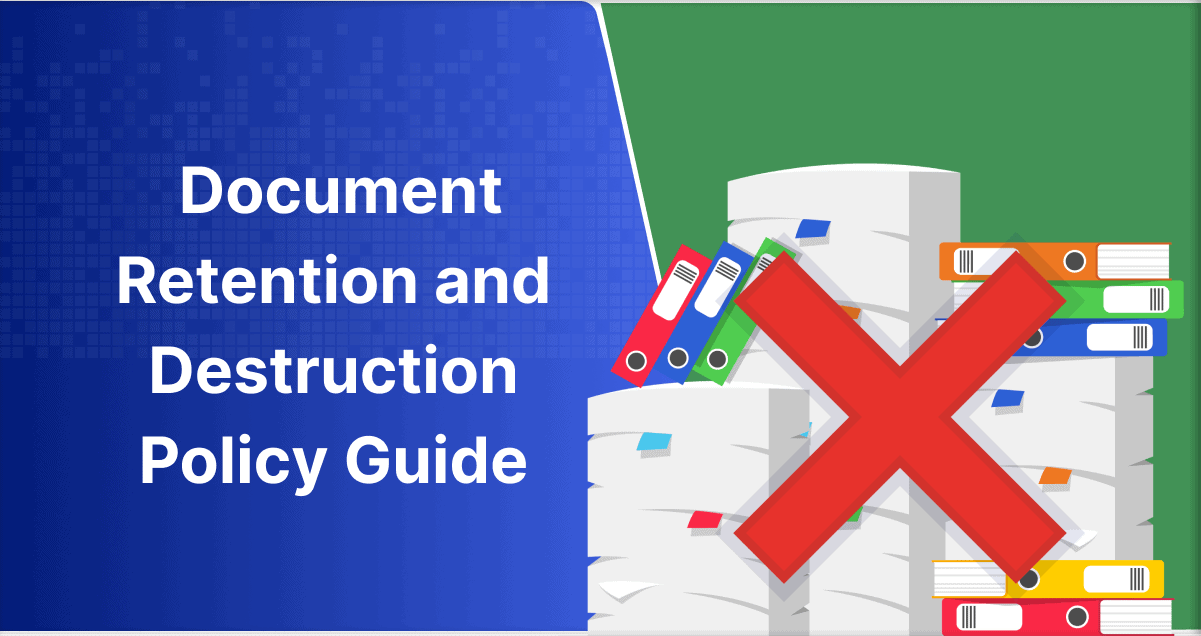 Document Retention and Destruction Policy Guide