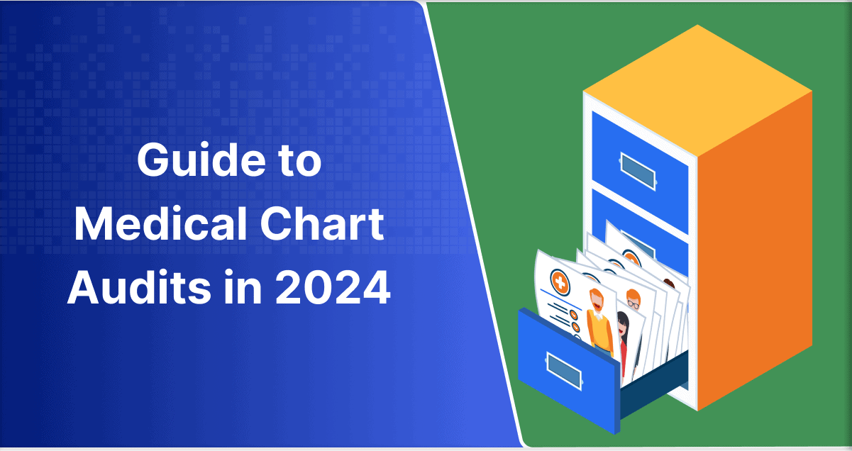 Guide to Medical Chart Audits in 2024