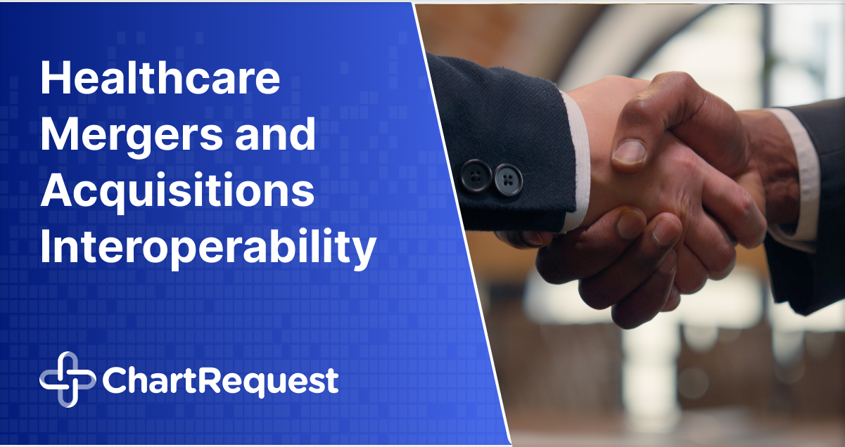 Healthcare Mergers and Acquisitions Interoperability