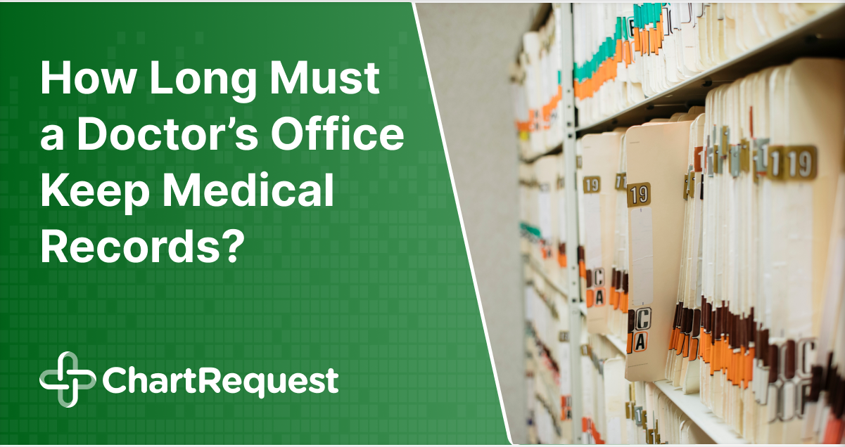 How Long Must a Doctor’s Office Keep Medical Records?