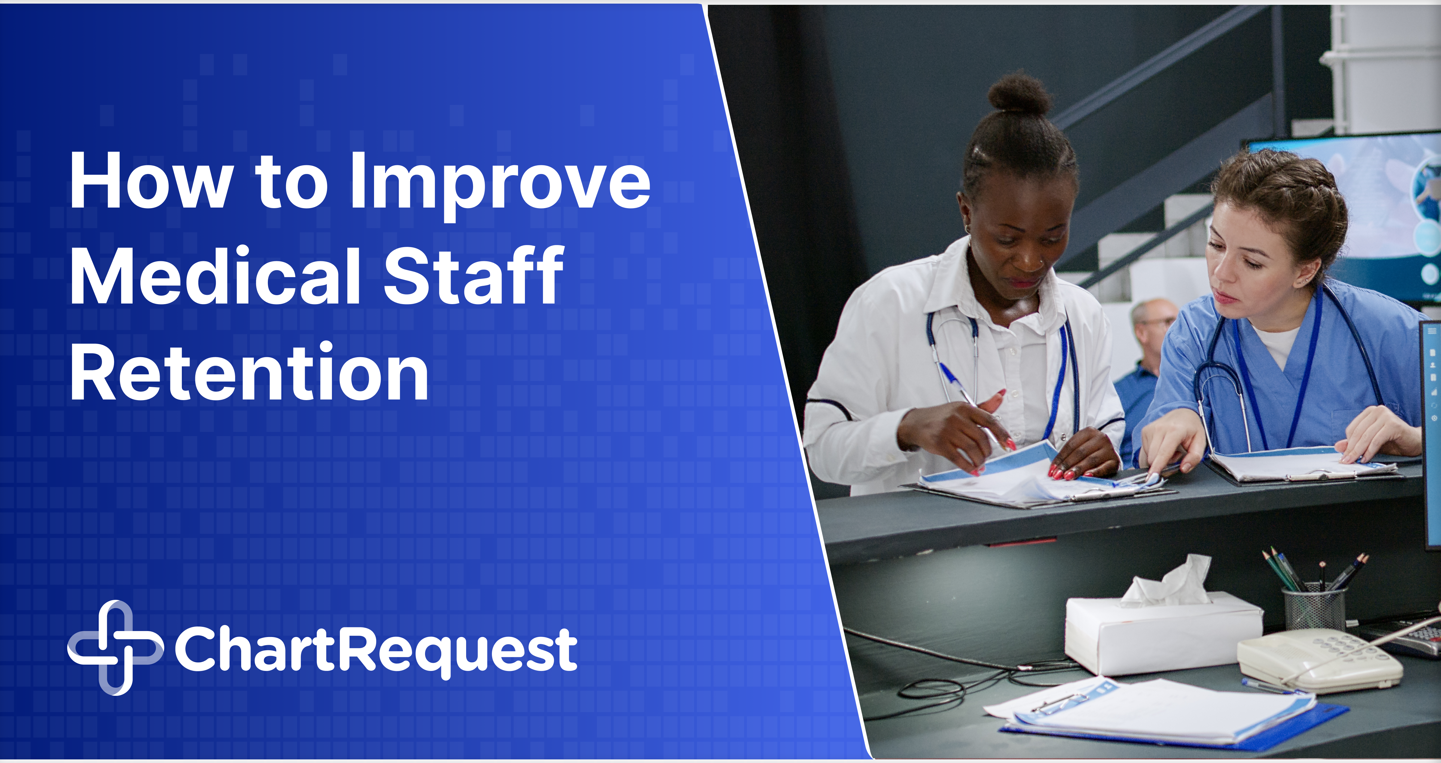 How to Improve Medical Staff Retention