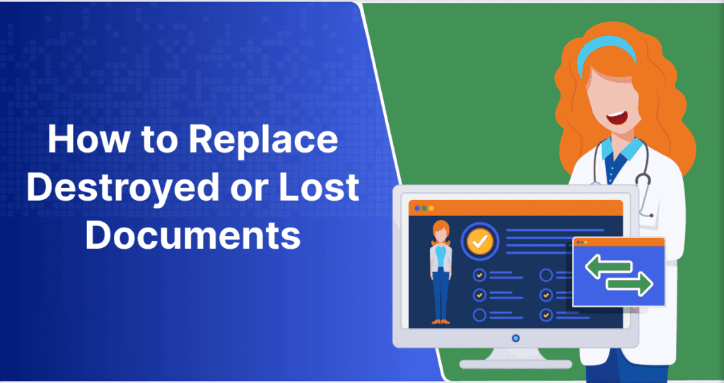 How to Replace Destroyed or Lost Documents