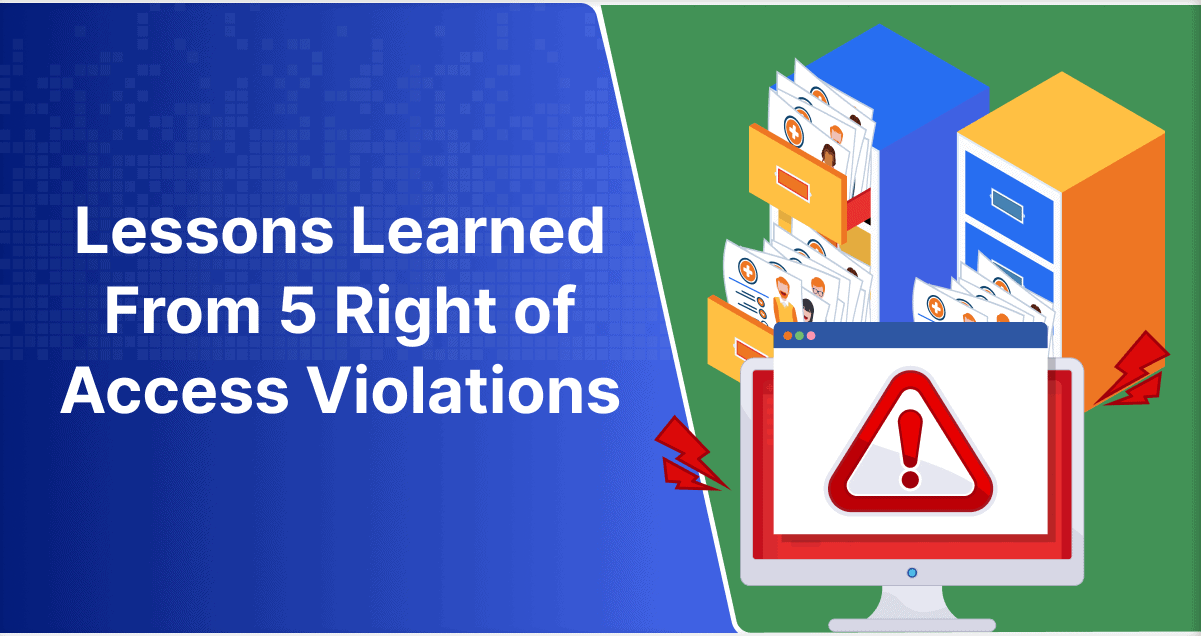 Lessons Learned From 5 Right of Access Violations