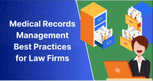 Medical Records Management Best Practices for Law Firms