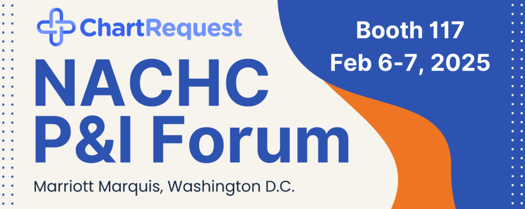 ChartRequest is attending the NACHC Policy and Issues Forum at Booth 117 on February 6,7, 2025 at the Marriott Marquis in Washington D.C.