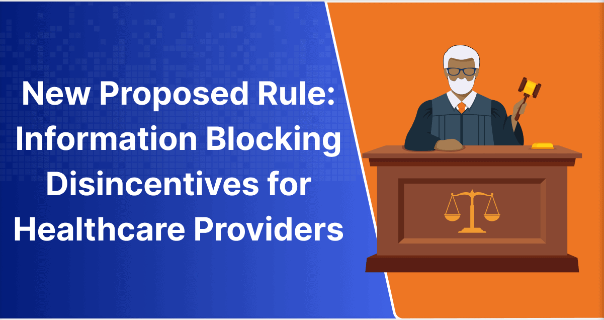 New Proposed Rule: Information Blocking Disincentives for Healthcare Providers