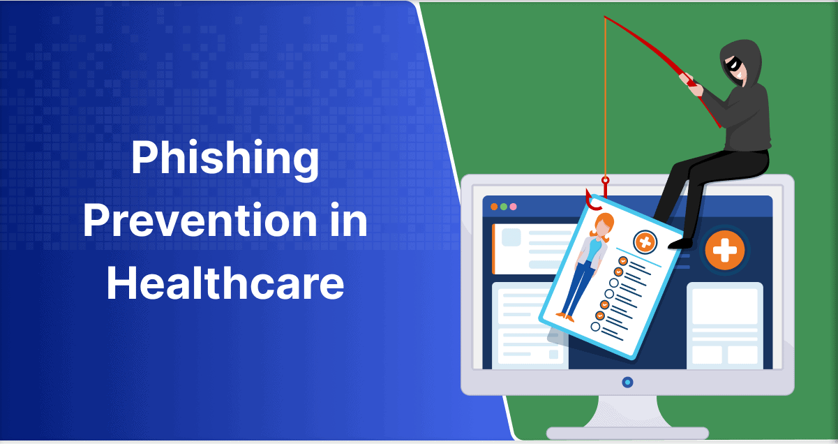 Phishing Prevention in Healthcare: A Beginner’s Guide