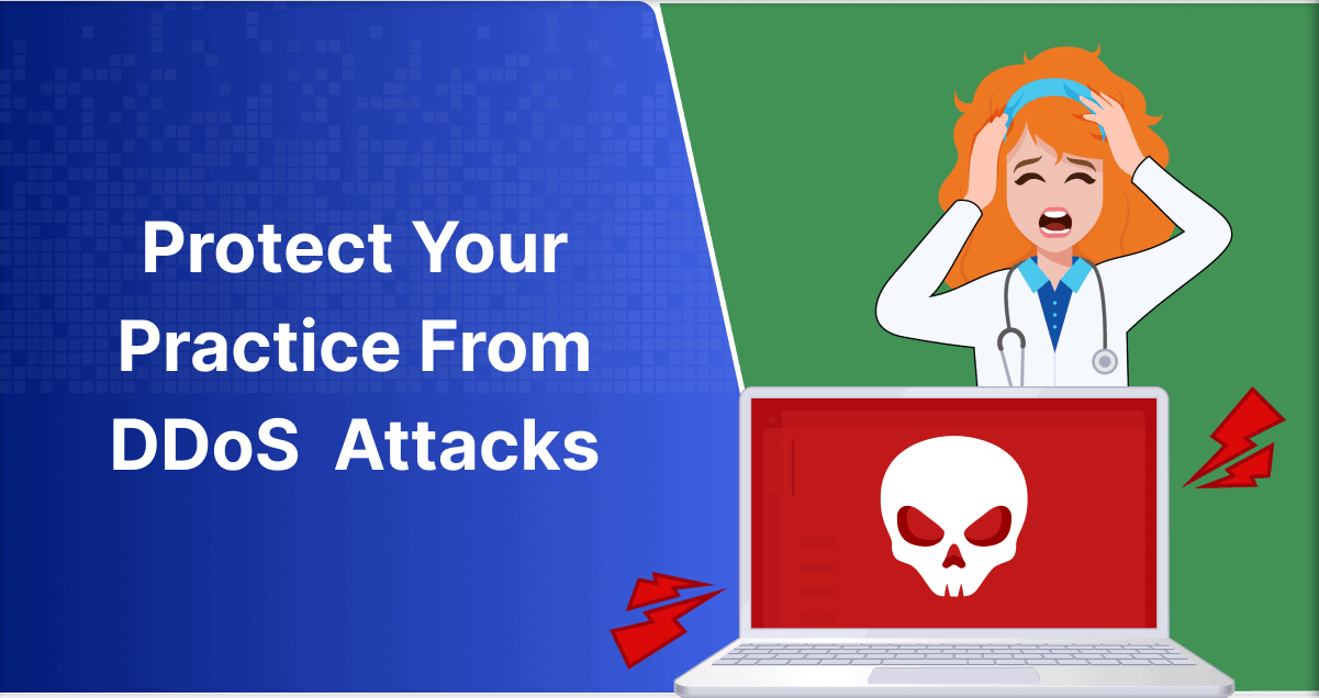 Protect Your Practice From DDoS Attacks