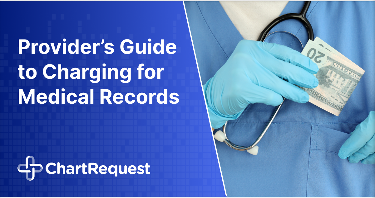 Provider’s Guide to Charging for Medical Records