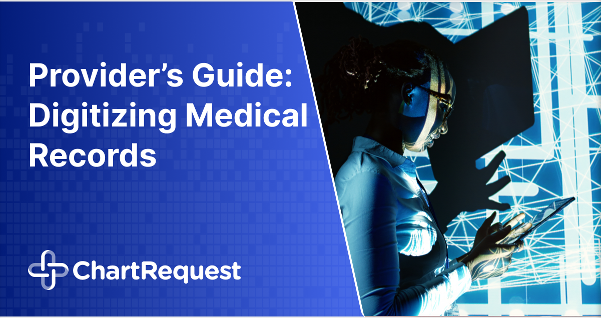 Provider’s Guide: Digitizing Medical Records