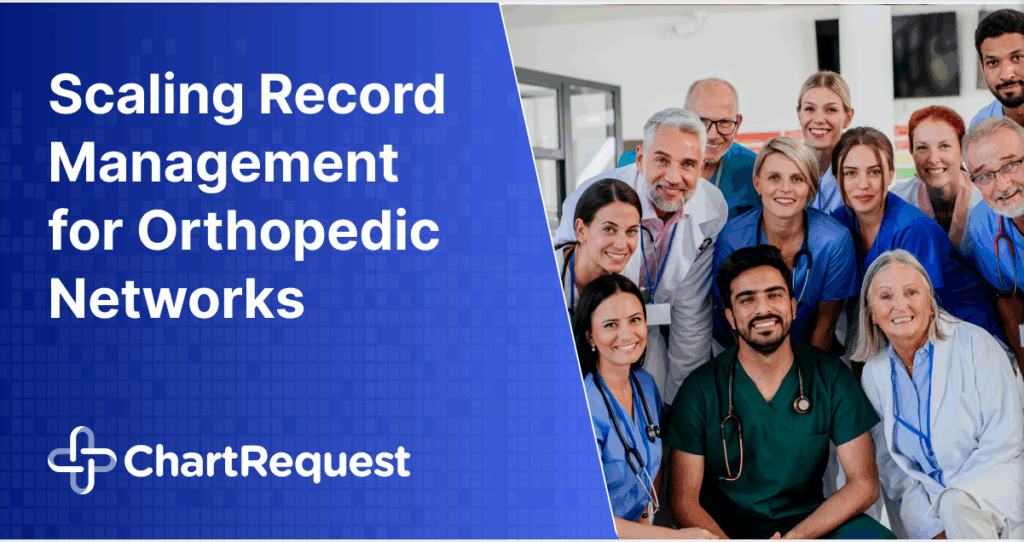 Scaling Record Management for Orthopedic Networks