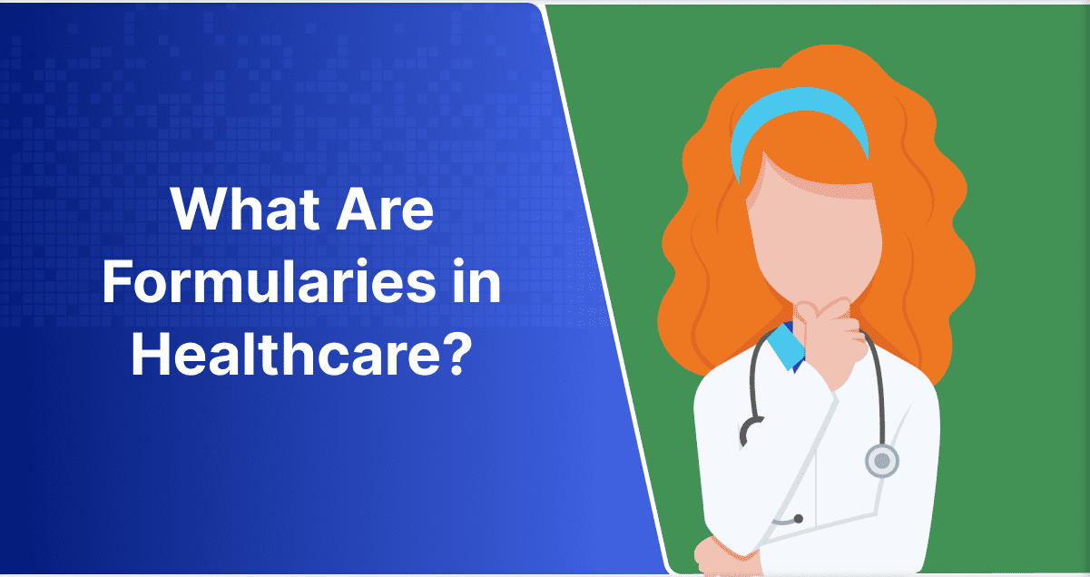 What Are Formularies in Healthcare?