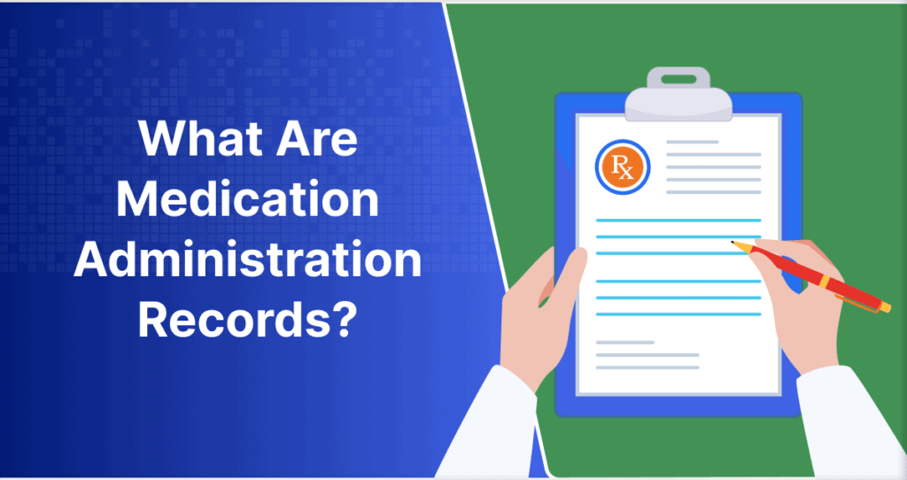 What Are Medication Administration Records?