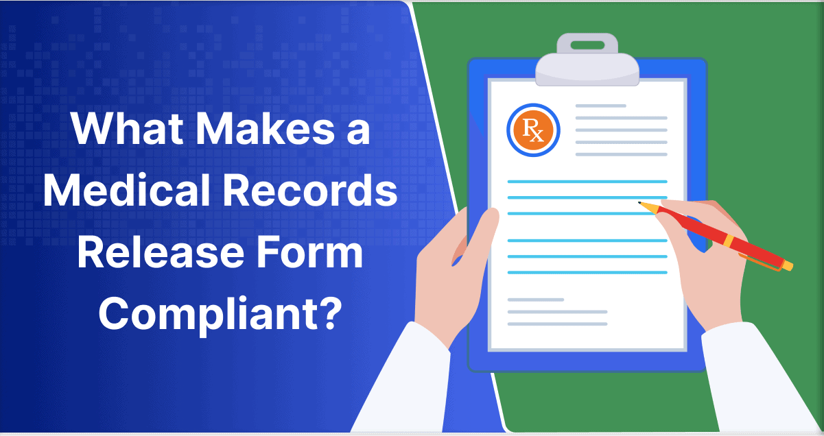 What Makes a Medical Records Release Form Compliant?