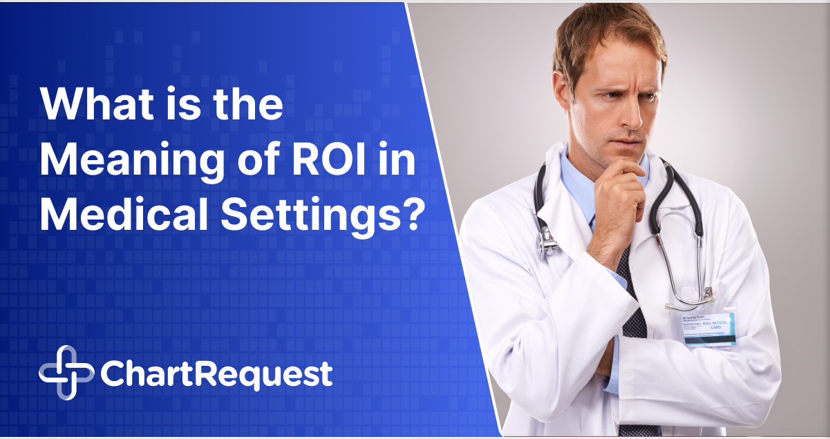 What is the Meaning of ROI in Medical Settings_