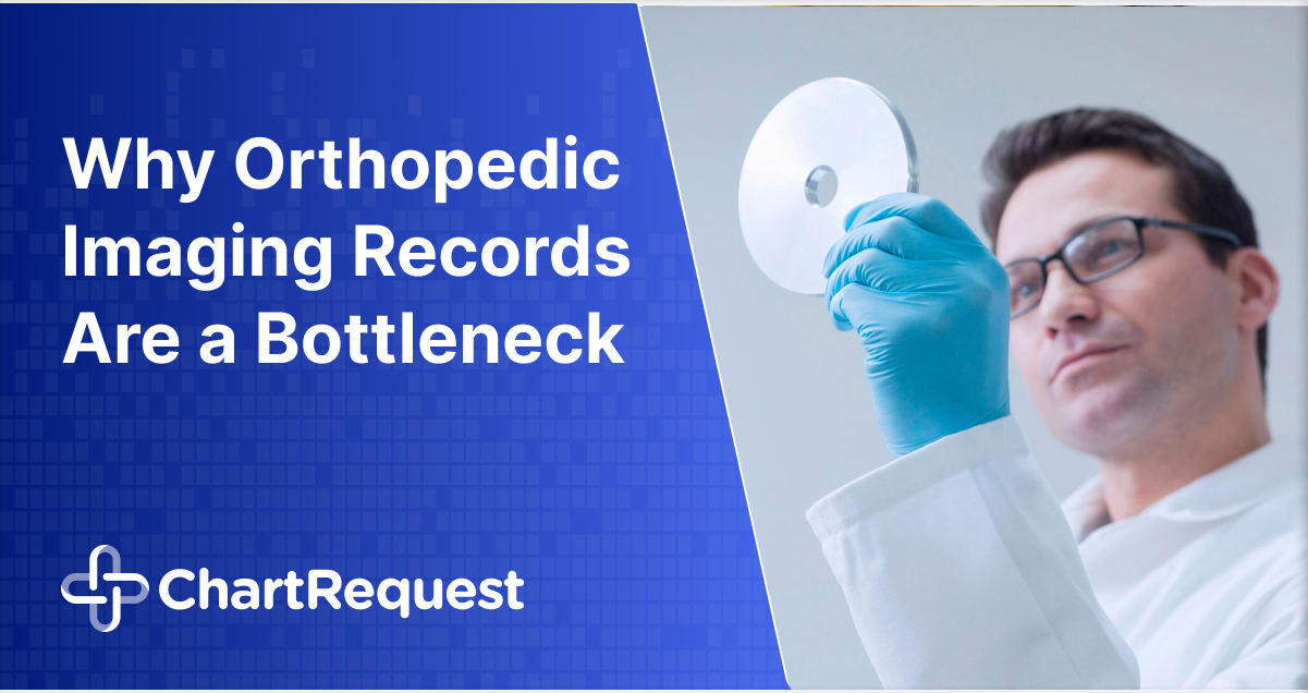 Why Orthopedic Imaging Records Are a Bottleneck